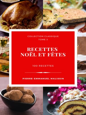 cover image of 100 recettes de cuisine pour Noël et fêtes